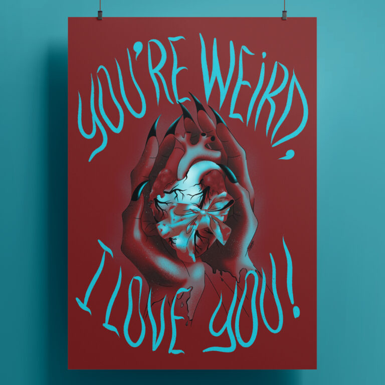 Poster illustré par Syno (Synopsies) représentant des mains de monstres offrant son cœur, avec le slogan "you're weird, I love you" (tu es étrange, je t'aime).
